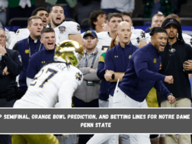 CFP Semifinal, Orange Bowl Prediction, and Betting Lines for Notre Dame vs. Penn State