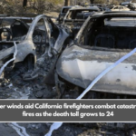 Calmer winds aid California firefighters combat catastrophic fires as the death toll grows to 24