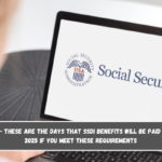 Confirmed – These are the days that SSDI benefits will be paid in January 2025 if you meet these requirements