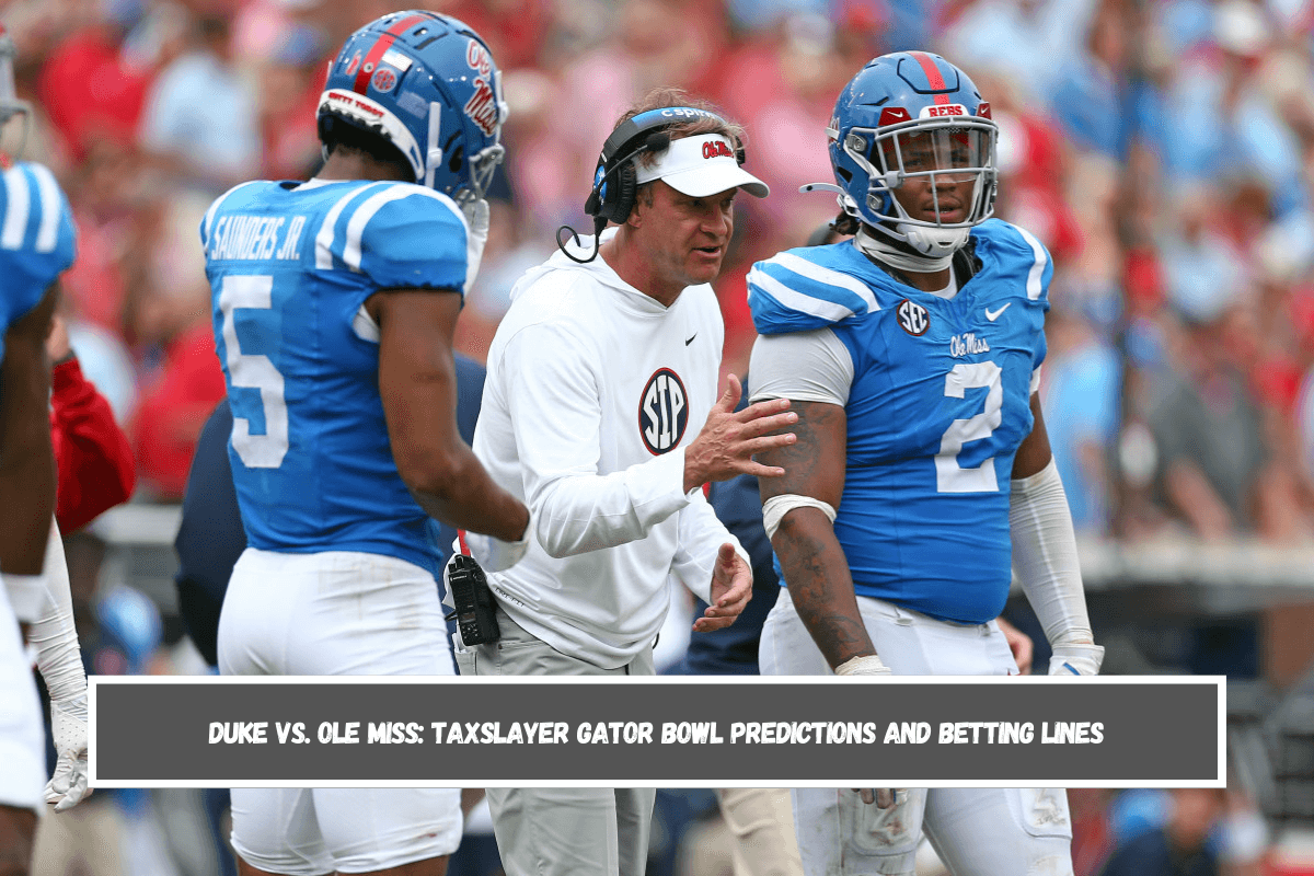 Duke vs. Ole Miss TaxSlayer Gator Bowl Predictions and Betting Lines