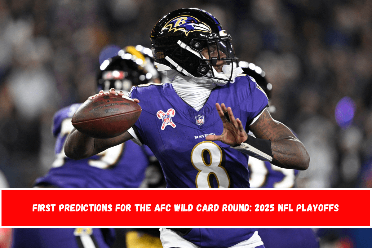 First Predictions for the AFC Wild Card Round 2025 NFL Playoffs The