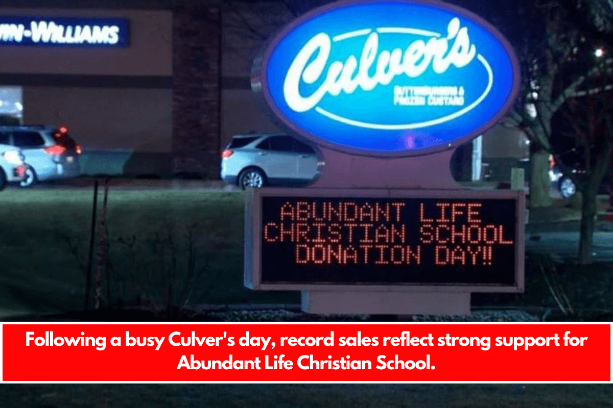 Following a busy Culver's day, record sales reflect strong support for Abundant Life Christian School.