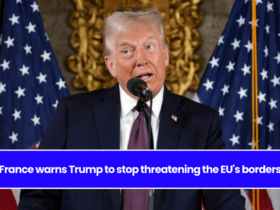 France warns Trump to stop threatening the EU's borders