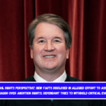 From a civil rights perspective' New facts disclosed in alleged effort to assassinate Kavanaugh over abortion rights; defendant tries to withhold critical evidence