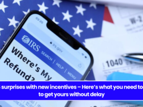 IRS surprises with new incentives – Here’s what you need to do to get yours without delay