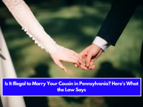 Is It Illegal to Marry Your Cousin in Pennsylvania? Here's What the Law Says