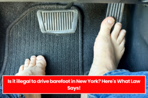 Is it illegal to drive barefoot in New York? Here's What Law Says!