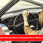 Is it illegal to drive barefoot in Tennessee Here's What Law Says!