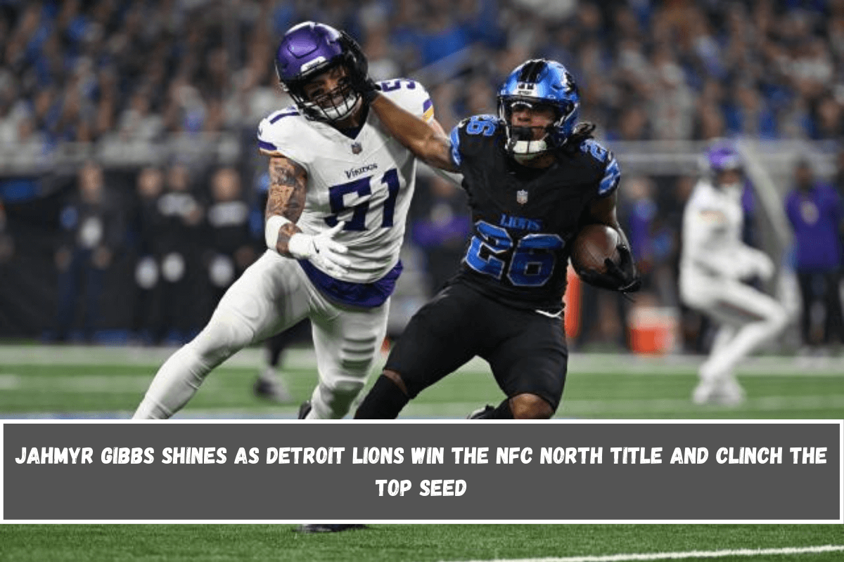 Jahmyr Gibbs shines as Detroit Lions win the NFC North title and clinch the top seed