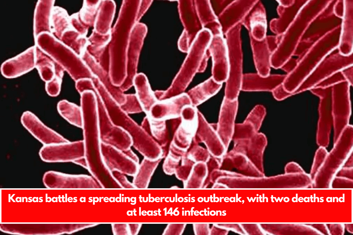 Kansas battles a spreading tuberculosis outbreak, with two deaths and at least 146 infections