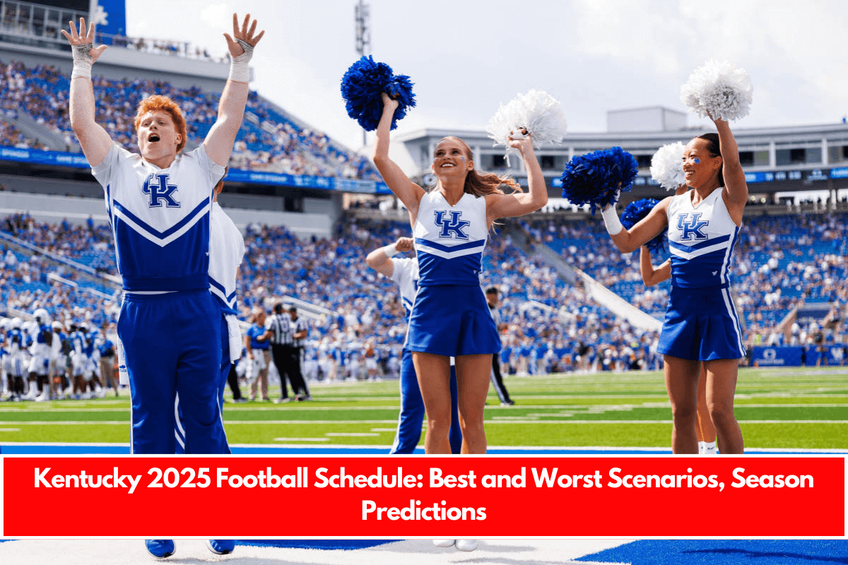 Kentucky 2025 Football Schedule Best and Worst Scenarios, Season Predictions