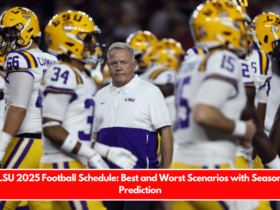 LSU 2025 Football Schedule Best and Worst Scenarios with Season Prediction