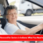 License Renewal for Seniors in Indiana What You Need to Know