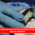 Mexican cartels claim they aren't concerned about Trump's orders Reporter's Notebook