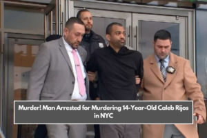 Murder! Man Arrested for Murdering 14-Year-Old Caleb Rijos in NYC