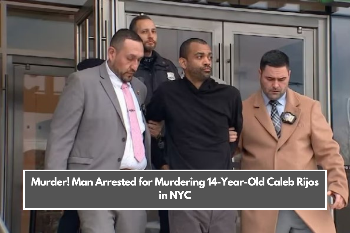 Murder! Man Arrested for Murdering 14-Year-Old Caleb Rijos in NYC