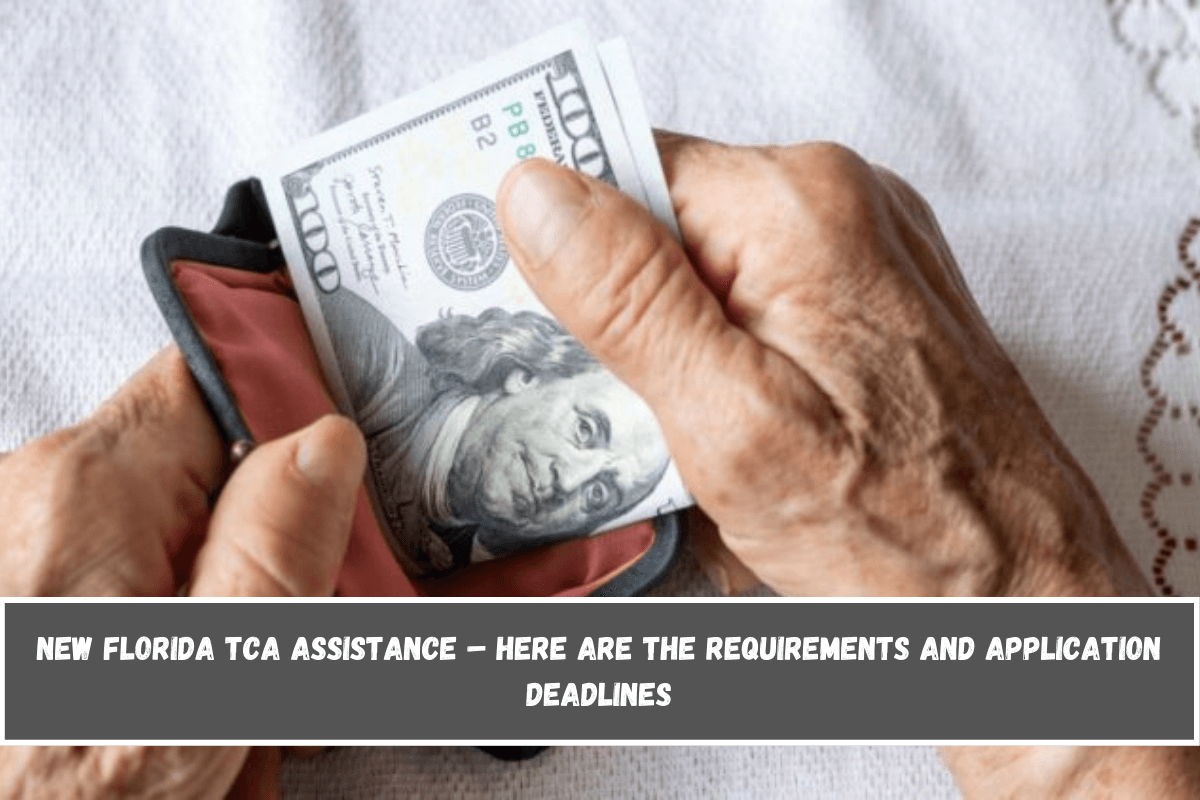 New Florida TCA assistance – here are the requirements and application deadlines