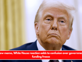 New memo, White House reaction adds to confusion over government funding freeze