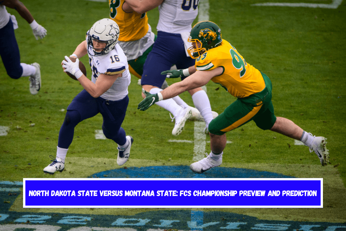 North Dakota State versus Montana State FCS Championship Preview and Prediction