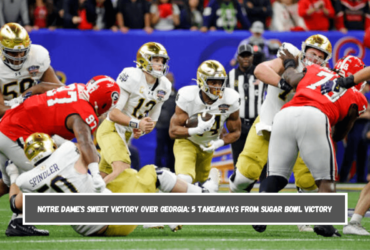 Notre Dame's Sweet Victory Over Georgia 5 Takeaways from Sugar Bowl Victory