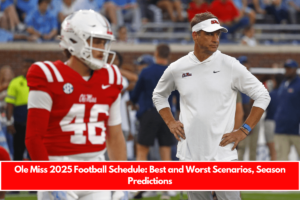 Ole Miss 2025 Football Schedule Best and Worst Scenarios, Season Predictions