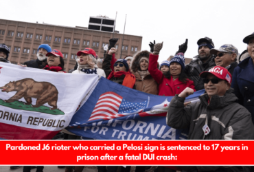 Pardoned J6 rioter who carried a Pelosi sign is sentenced to 17 years in prison after a fatal DUI crash