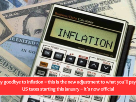 Say goodbye to inflation – this is the new adjustment to what you’ll pay in US taxes starting this January – it’s now official