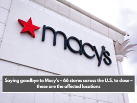 Saying goodbye to Macy’s – 66 stores across the U.S. to close – these are the affected locations