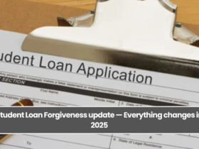 Student Loan Forgiveness update — Everything changes in 2025