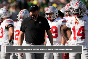 Texas vs. Ohio State Cotton Bowl CFP Predictions and Betting Lines