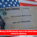 The IRS is offering a $1,400 stimulus check in the United States steps and criteria for obtaining