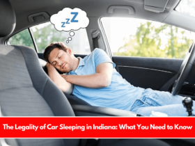 The Legality of Car Sleeping in Indiana What You Need to Know