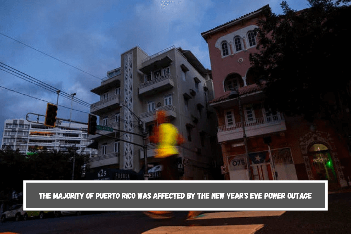 The majority of Puerto Rico was affected by the New Year's Eve power outage