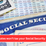 These states won’t tax your Social Security benefits