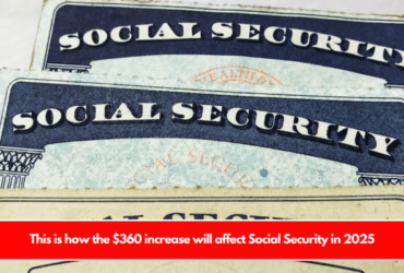 This is how the $360 increase will affect Social Security in 2025