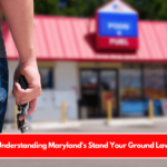 Understanding Maryland's Stand Your Ground Law