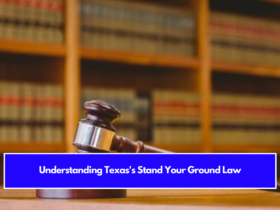 Understanding Texas's Stand Your Ground Law