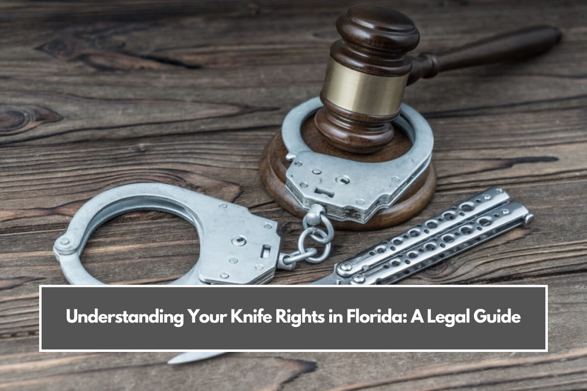 Understanding Your Knife Rights in Florida: A Legal Guide