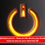 Unknown phantom power – these are the devices you should unplug at home to save on your electricity bill