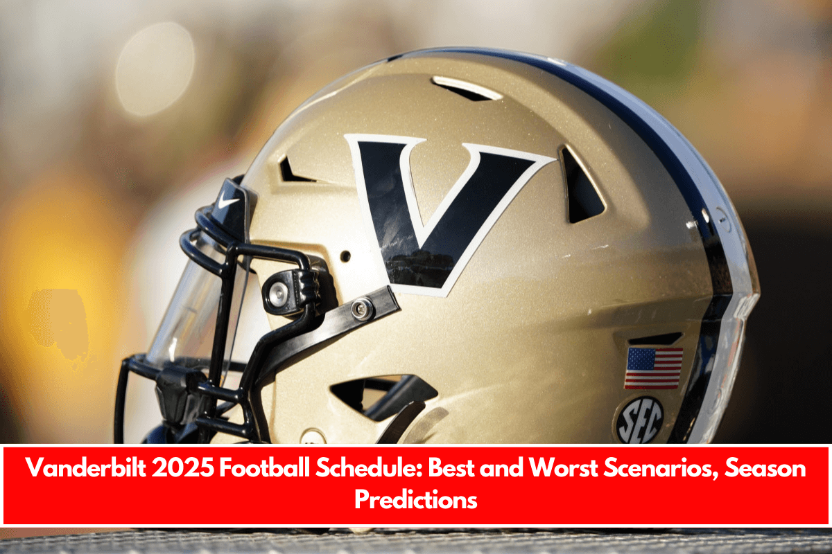 Vanderbilt 2025 Football Schedule Best and Worst Scenarios, Season Predictions