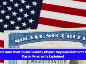 Who Gets Their Social Security Check? Key Requirements for Faster Payments Explained