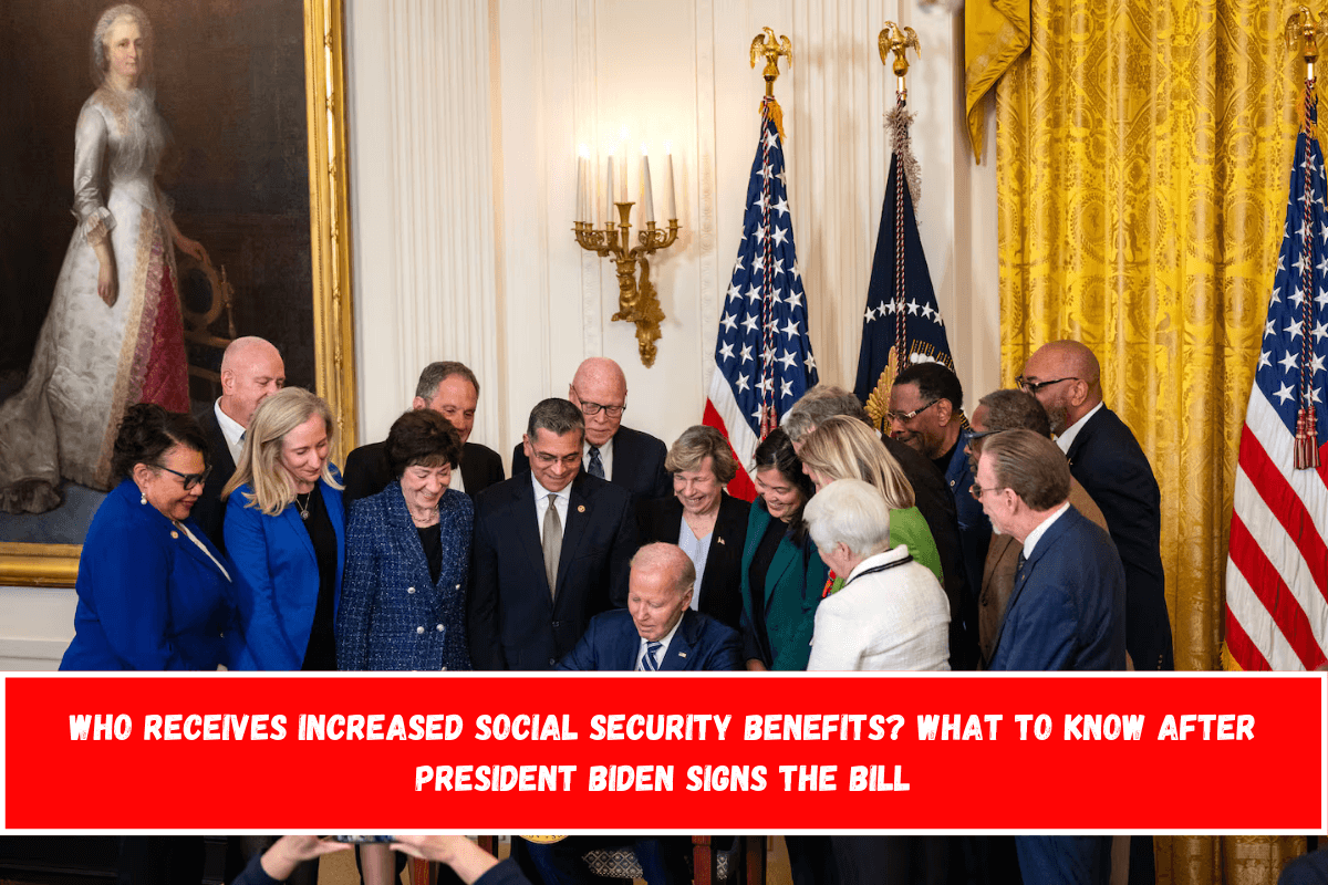 Who receives increased Social Security benefits What to know after President Biden signs the bill