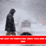 Winter Weather Alert for Pennsylvania Sunday Could Bring 4-6 Inches of Snow