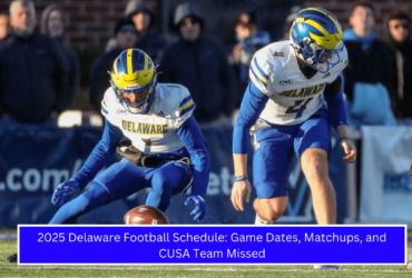 2025 Delaware Football Schedule Game Dates, Matchups, and CUSA Team Missed