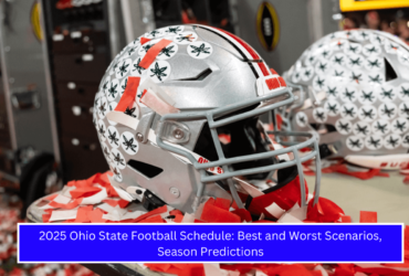 2025 Ohio State Football Schedule Best and Worst Scenarios, Season Predictions