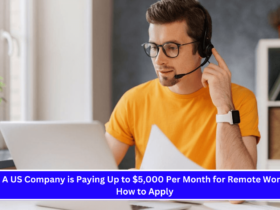 A US Company is Paying Up to $5,000 Per Month for Remote Work How to Apply