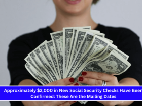 Approximately $2,000 in New Social Security Checks Have Been Confirmed These Are the Mailing Dates