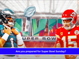 Are you prepared for Super Bowl Sunday