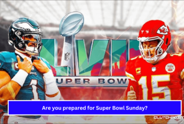 Are you prepared for Super Bowl Sunday