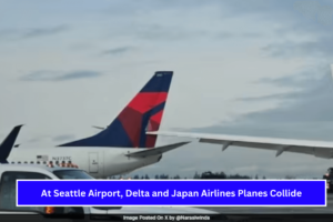 At Seattle Airport, Delta and Japan Airlines Planes Collide